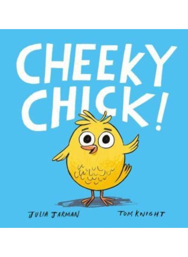 Cheeky Chick! 