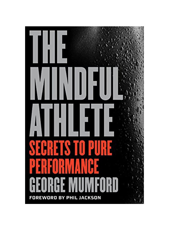 Mindful Athlete: Secrets To Peak Performance
