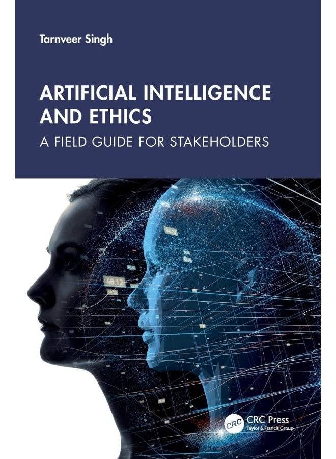 Artificial Intelligence and Ethics: A Field Guide for Stakeholders