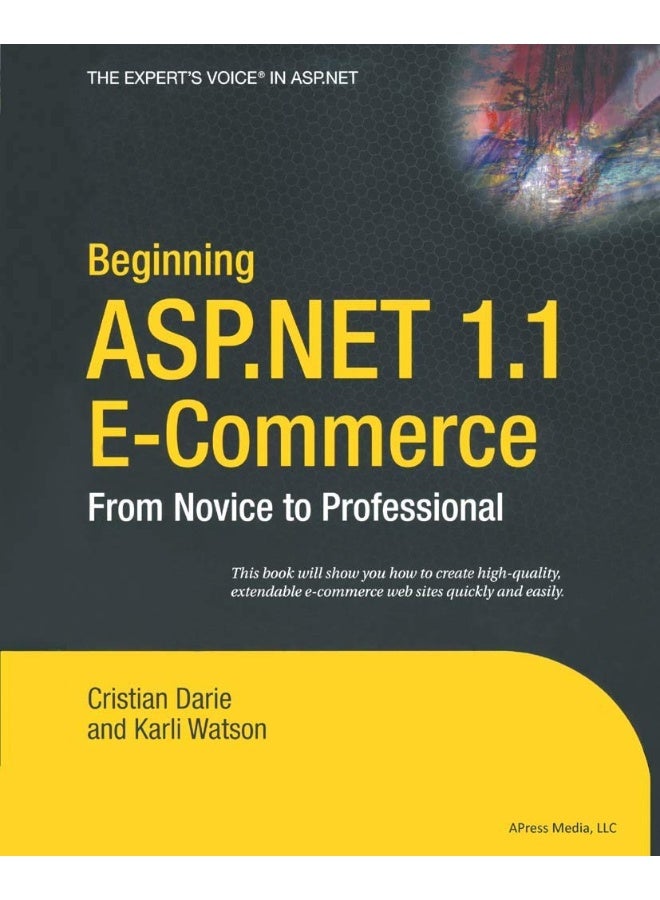 Beginning ASP.NET 1.1 E-Commerce: From Novice to Professional