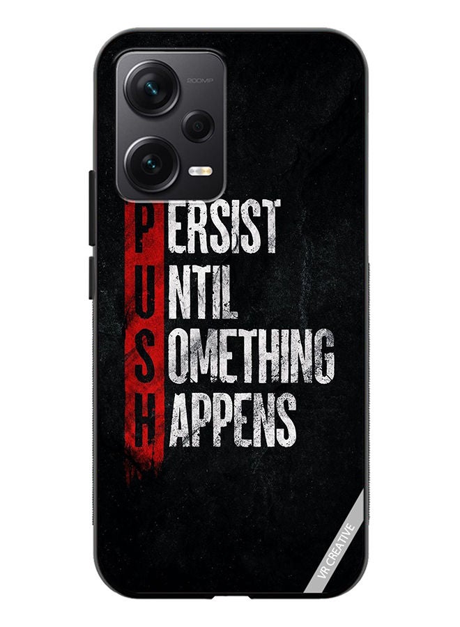 VR CREATIVE Protective Case Cover For Xiaomi Redmi Note 12 Discovery Persist Until Something Happens Design Multicolour - Image 1