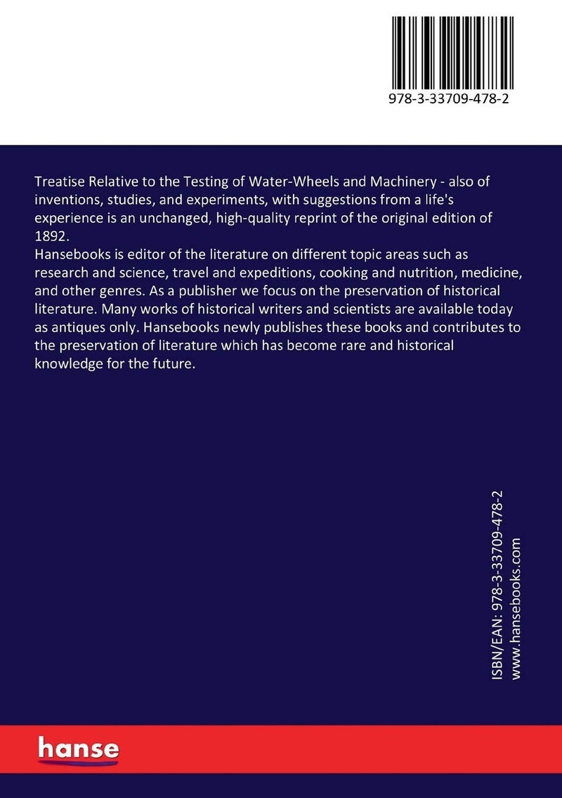 Treatise Relative to the Testing of Water-Wheels and Machinery: also of inventions, studies, and experiments, with suggestions from a life's experience  - Image 2