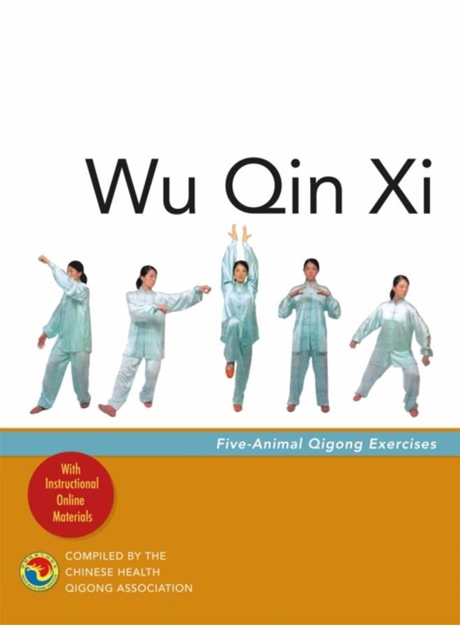 Wu Qin Xi : Five-Animal Qigong Exercises 