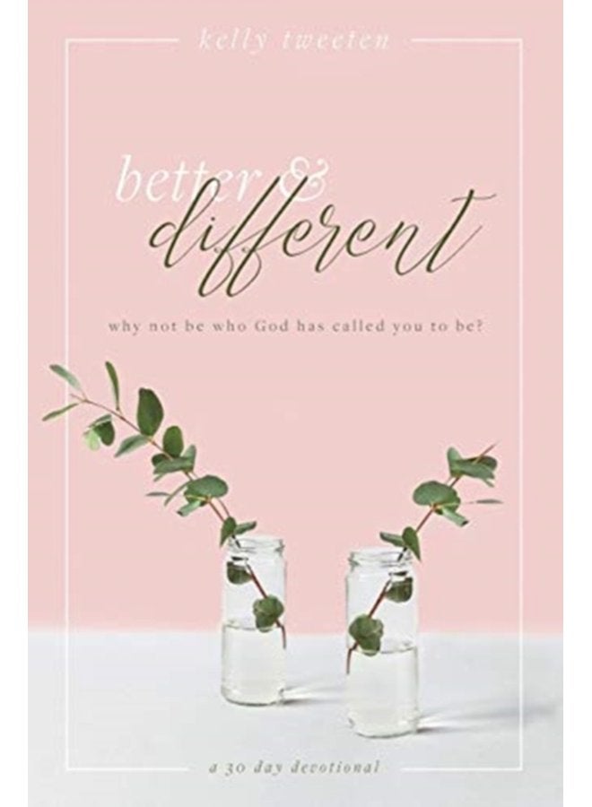 Better and Different Why not be who God has called you to be - Paperback
