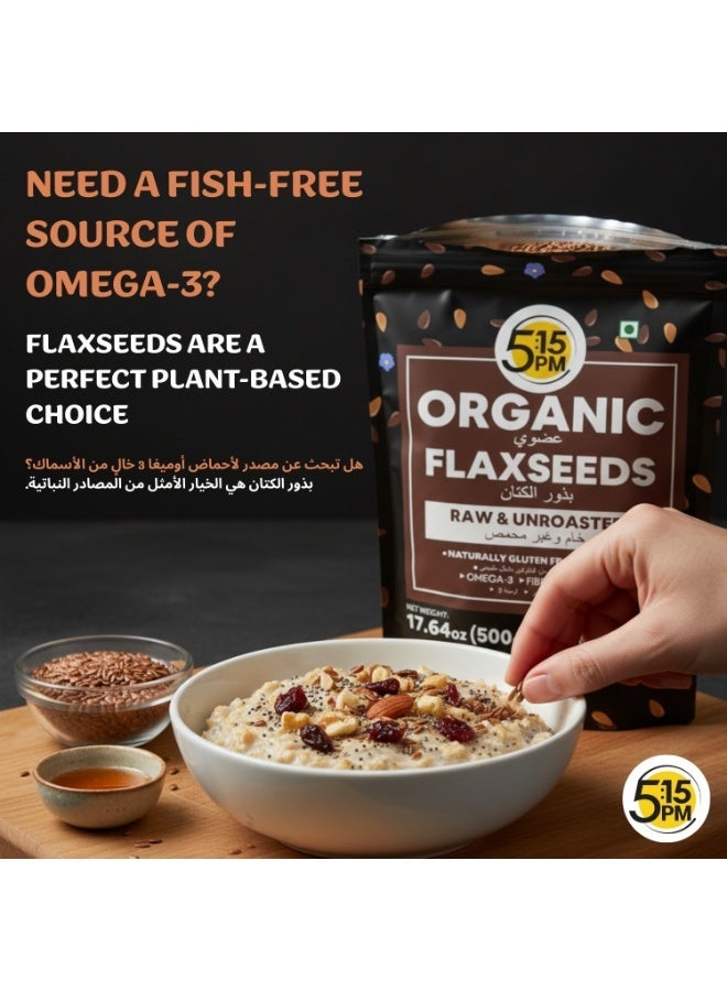 5:15PM 100% Certified Organic Flax Seeds 500g | Raw & Unroasted Flax Seeds for eating - Image 4
