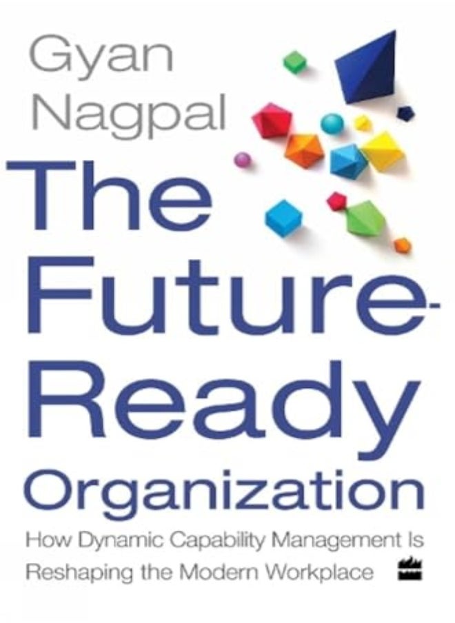 null - The Future Ready Organization: How Dynamic Capability Management Is Reshaping The Modern Workplace - Image 1