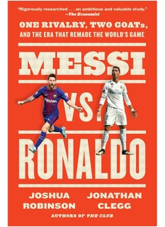 Messi vs. Ronaldo: One Rivalry, Two Goats, and the Era That Remade th - pzsku/Z10E95FAC584358410378Z/45/_/1727772993/fac73273-17d2-4aab-ba38-7da8ffe9d663