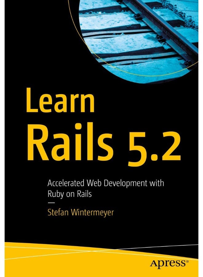 Learn Rails 5.2: Accelerated Web Development with Ruby on Rails