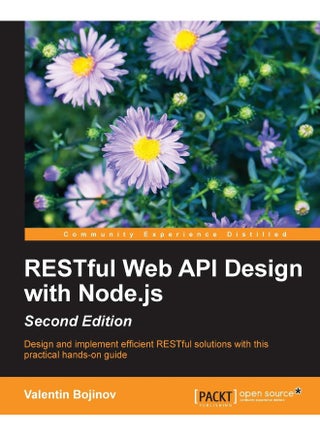 RESTful Web API Design with Node.js - Second Edition: A step-by-step guide in the RESTful world of Node.js. - pzsku/Z10EE2B57050B1D802F09Z/45/1747996934/4e4a29c0-af3b-4476-a84d-7e06e59ed867