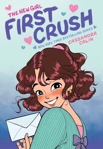 The New Girl: First Crush: A Graphic Novel (the New Girl #2)