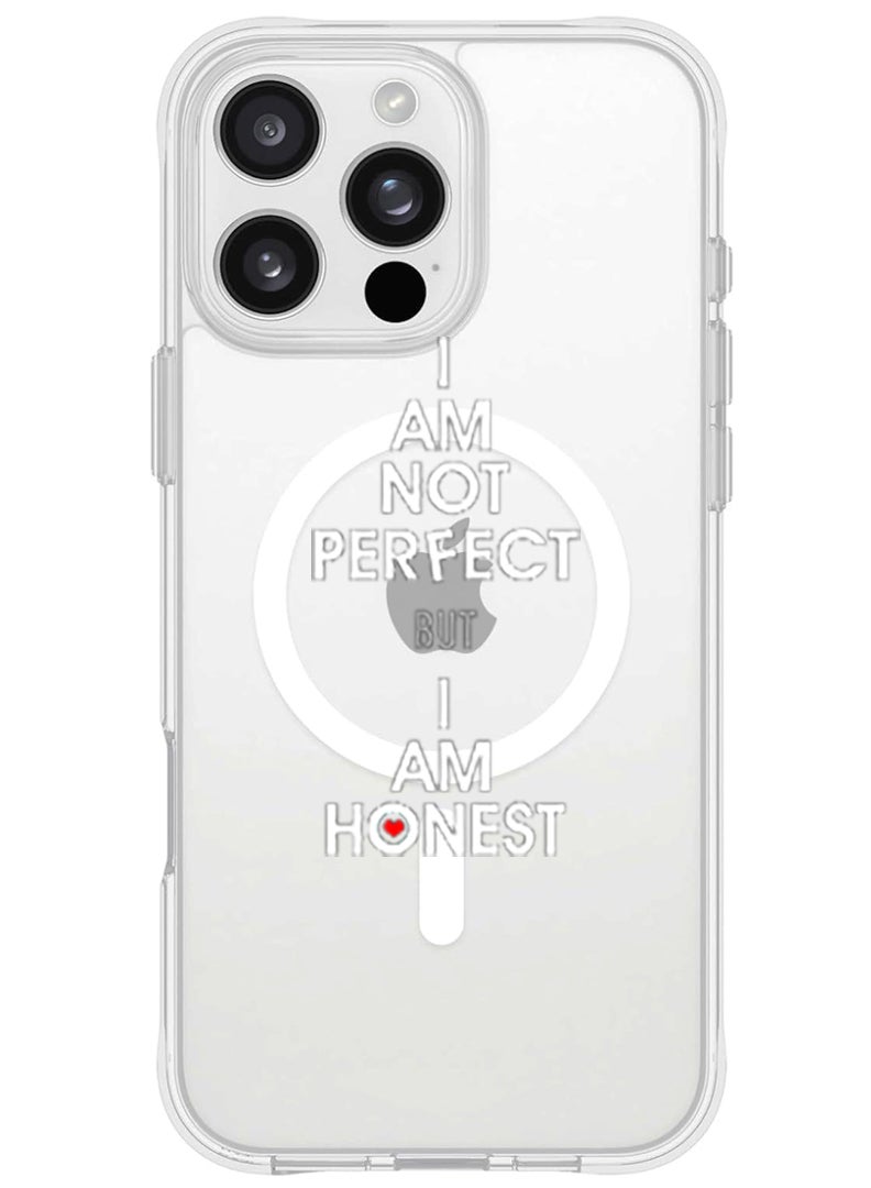 Theodor iPhone 16 Pro Magsafe Magnetic Case for iPhone Compatible with Wireless Charging, Shockproof Phone Bumper Cover - i am not perfect but i am honest - Image 1