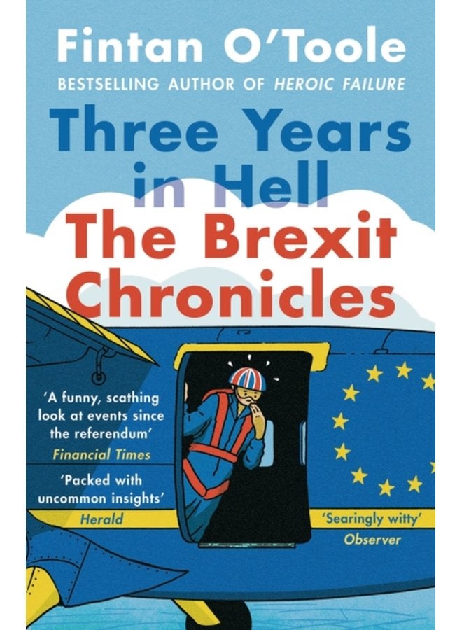 Three Years in Hell The Brexit Chronicles - Paperback
