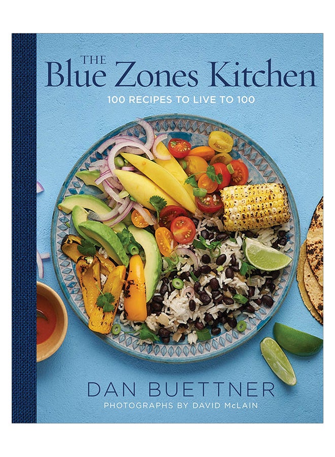 The Blue Zones Kitchen: 100 Recipes To Live To 100