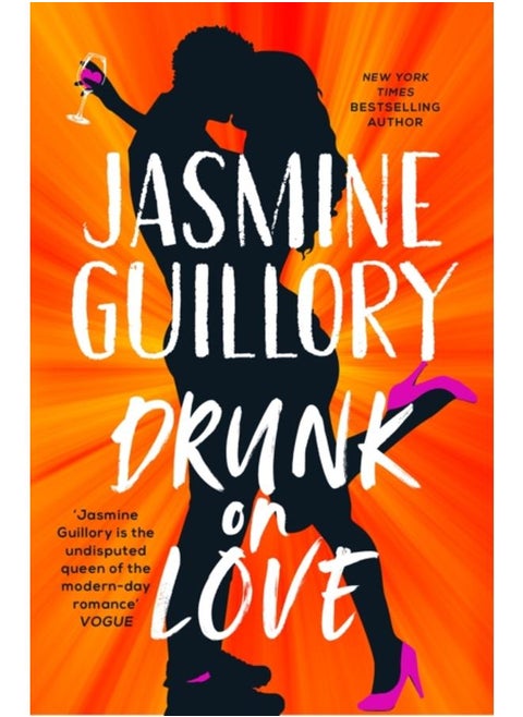 Drunk on Love : The sparkling new rom-com from the author of the 'sexiest and smartest romances' (Red)