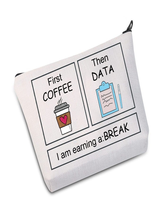JXGZSO Teacher Zipper Pouch Makeup Bag BCBA Therapist Behavior Special Education Gift S Psychologist Gift (First COFFEE Then Bag) - Image 1