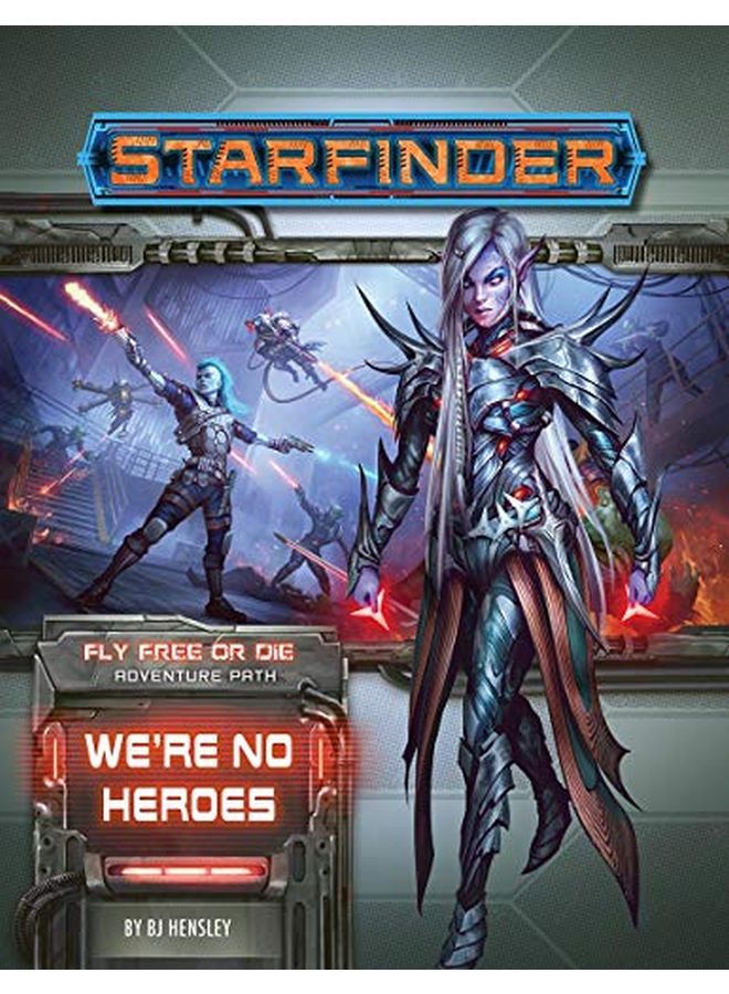 Paizo Starfinder Adventure Path ;34 We?Re No Heroes (Fly Free Or Die 1 Of 6) - Image 1