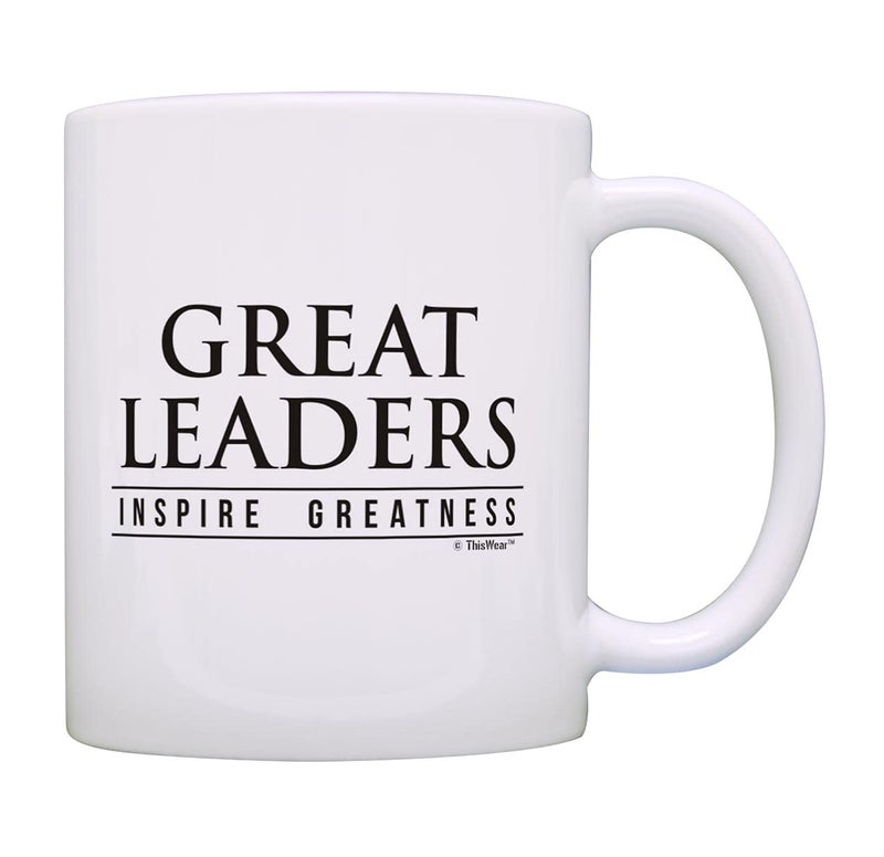Boss Gifts For Women Great Leaders Inspire Greatness In Others Ceramic 11oz Coffee Mug Tea Cup Boss
