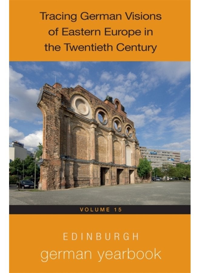 كتاب إدنبرة الألماني السنوي 15 تتبع الرؤى الألمانية لأوروبا الشرقية في القرن العشرين - غلاف صلب