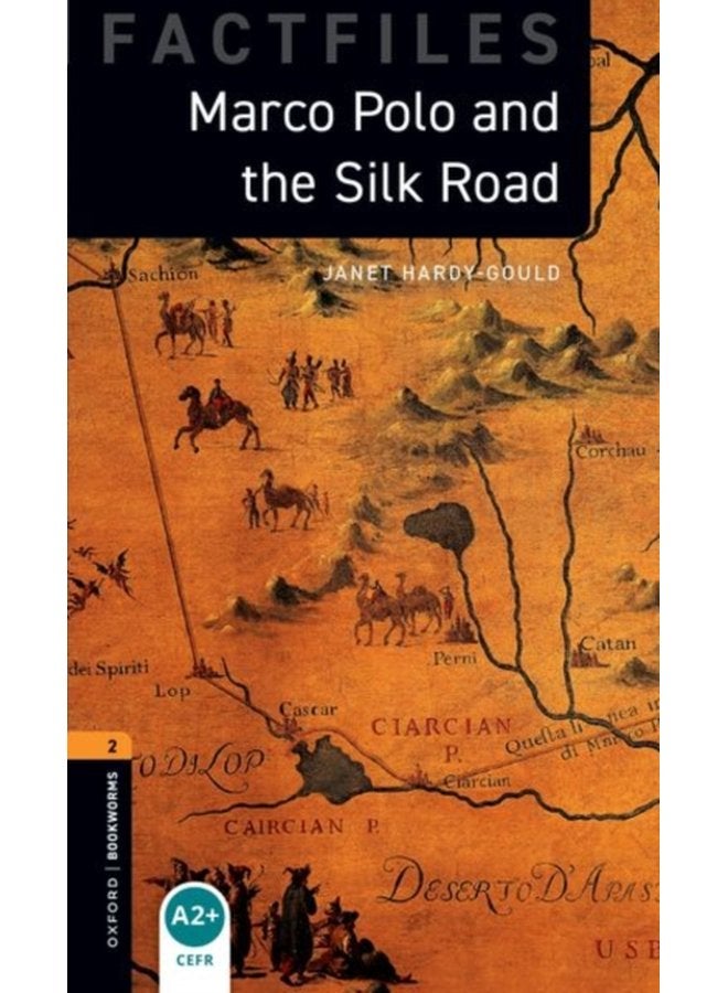 Oxford Bookworms Library Factfiles Level 2 Marco Polo and the Silk Road - Paperback