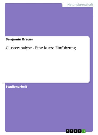 Clusteranalyse - Eine kurze Einführung - pzsku/Z1114A8B99D922D6F9FDAZ/45/1749123087/198ccd16-dea7-41cd-96c2-34d7878b8372