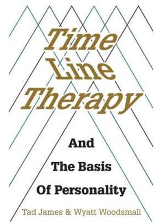 Time Line Therapy and the Basis of Personality 