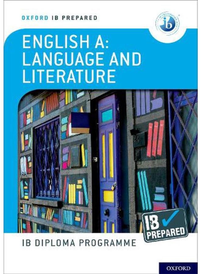 Oxford IB Diploma Programme  IB Prepared  English A Language and Literature  Ed   1 