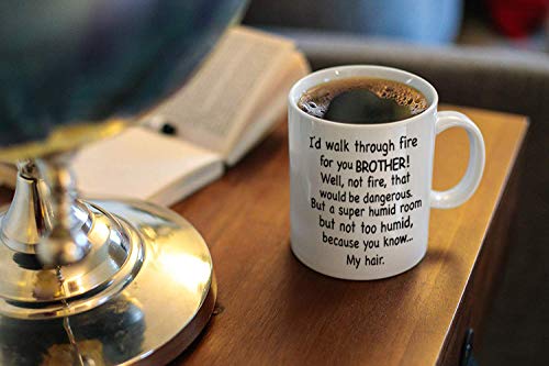 DQG CVT Funny Brother Gifts - 'I'd Walk Through Fire For You' Coffee Mug - Unique Family Mug - Perfect For Birthdays & Christmas - Image 5
