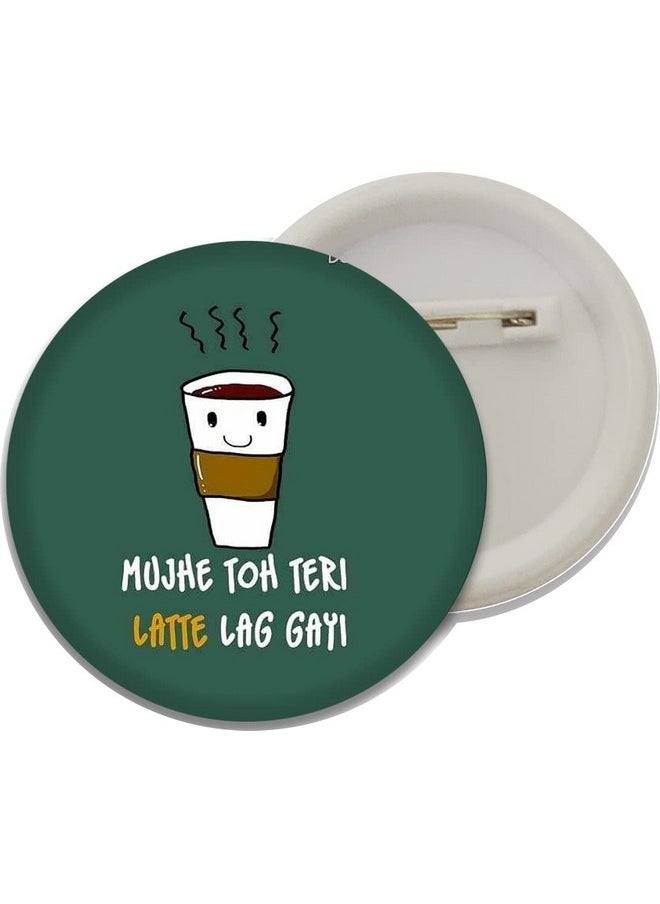 D2c d2c ek dum kadak |tea lover button badges- Multi color  - Image 5