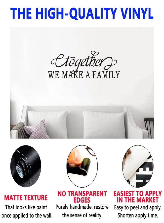 SEATUNE Family Wall Art, Family Wall Stickers, (Easy to Apply), Vinyl Wall Decor Art Living Room Bedroom Bathroom Dining Room, Inspirational Love Quotes Saying Sign Men Home, Together We Make A Family 25"X7" - Image 2