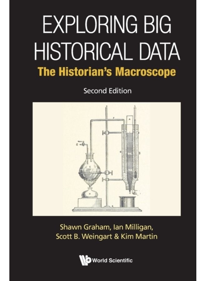 Exploring Big Historical Data The Historian s Macroscope - Paperback