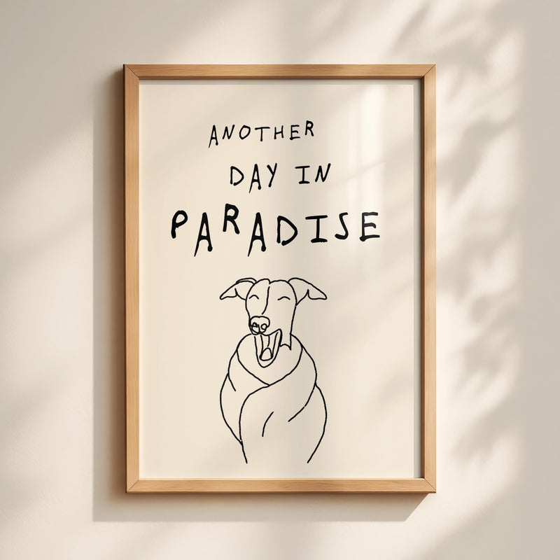 TNESSENTIAL Bedroom Wall Art, Funny Whippet Print, Greyhound Print, Funny Dog Poster, Sarcastic Print, Office Wall Art, Another Day In Paradise - Image 3