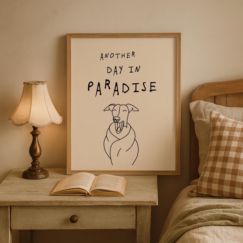 TNESSENTIAL Bedroom Wall Art, Funny Whippet Print, Greyhound Print, Funny Dog Poster, Sarcastic Print, Office Wall Art, Another Day In Paradise - Image 5