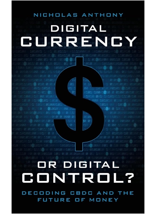 Cato Institute Digital Currency or Digital Control?: Decoding CBDC and the Future of Money