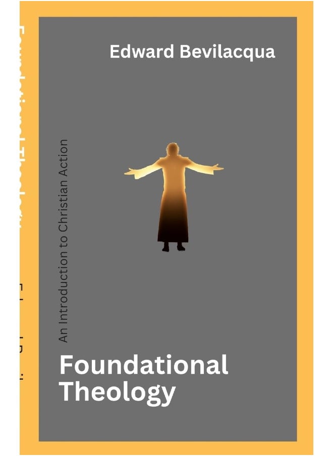 Foundational Theology: An Introduction to Christian Action  - Image 1