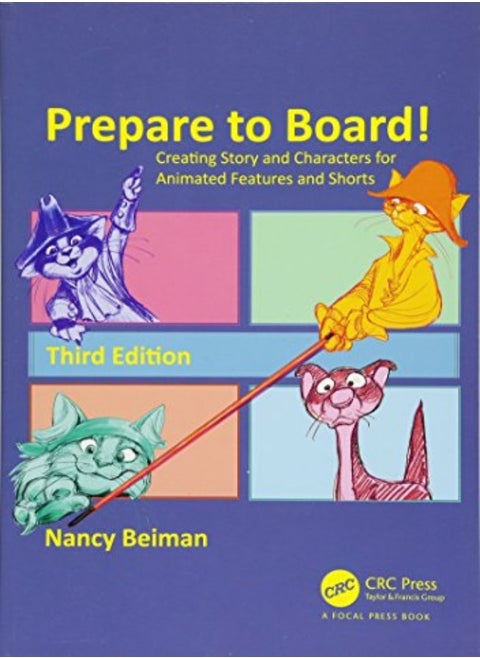 Prepare To Board Creating Story And Characters For Animated Features And Shorts Creating Story And by Beiman, Nancy Paperback