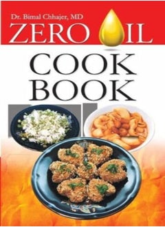 Zero Oil Cook Book by Chhajer, Bimal Paperback 