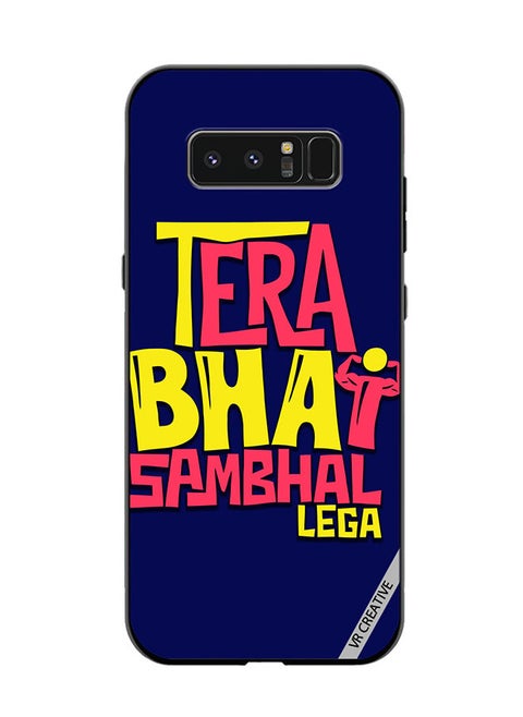 Protective Case Cover For Samsung Galaxy Note 8 Tera Bhai Sambhal Lega Hindi Quots Design Multicolour