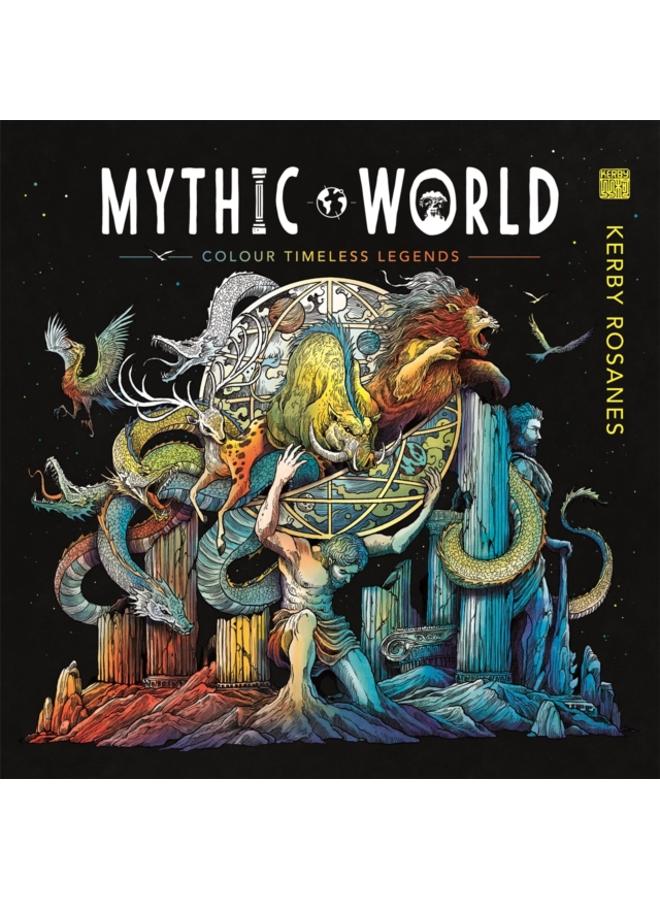 Mythic World : Colour Timeless Legends 