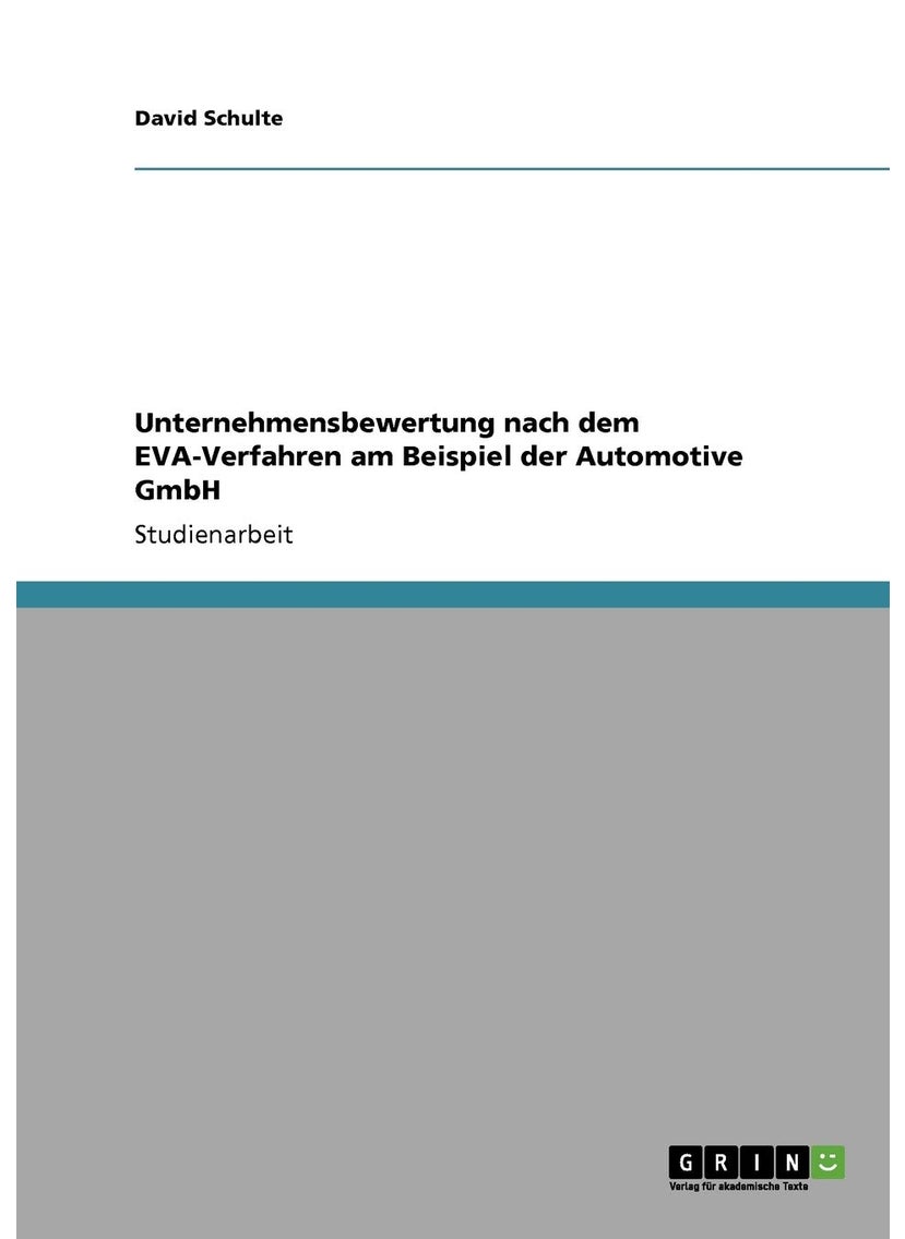 Unternehmensbewertung nach dem EVA-Verfahren am Beispiel der Automotive GmbH 