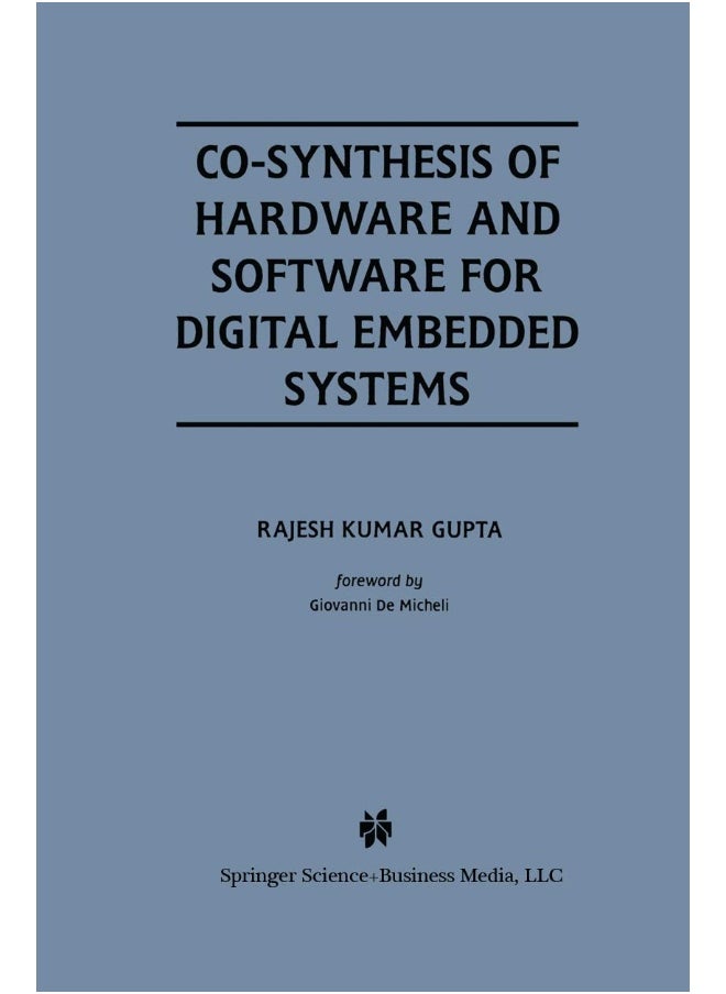 Co-Synthesis of Hardware and Software for Digital Embedded Systems 