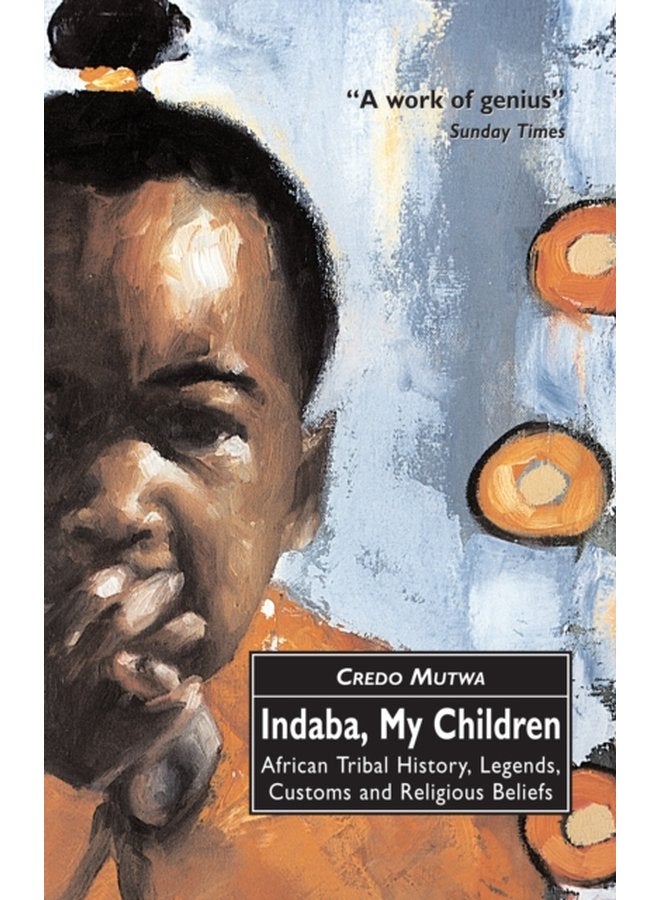 Indaba My Children African Tribal History Legends Customs And Religious Beliefs - Paperback