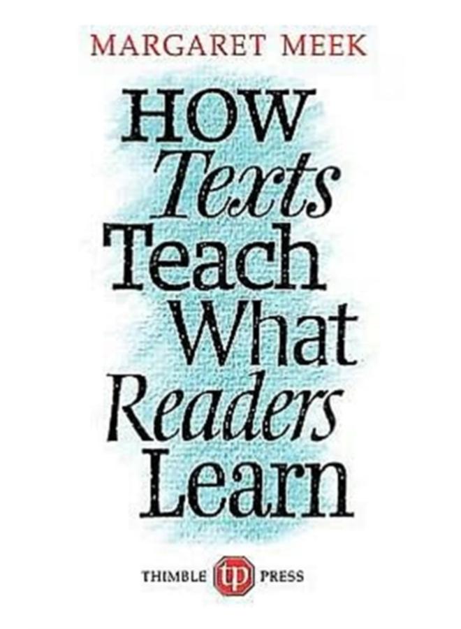 How Texts Teach What Readers Learn 