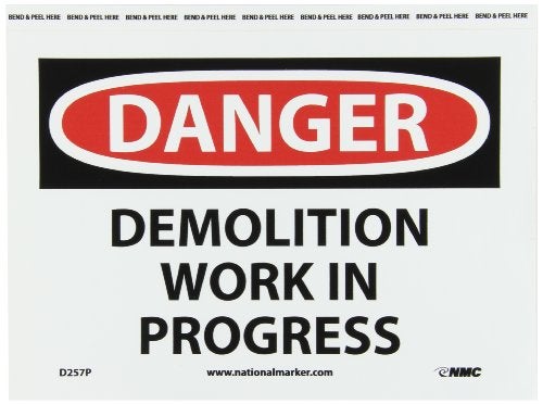 NMC D257P DANGER - DEMOLITION WORK IN PROGRESS Signage - 10 in. x 7 in. PS Vinyl Danger Sign, Black/White Text on White/Red Base - Image 2