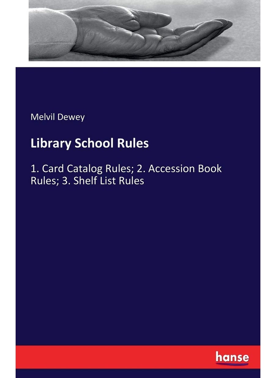 Library School Rules: 1. Card Catalog Rules; 2. Accession Book Rules; 3. Shelf List Rules  - Image 1