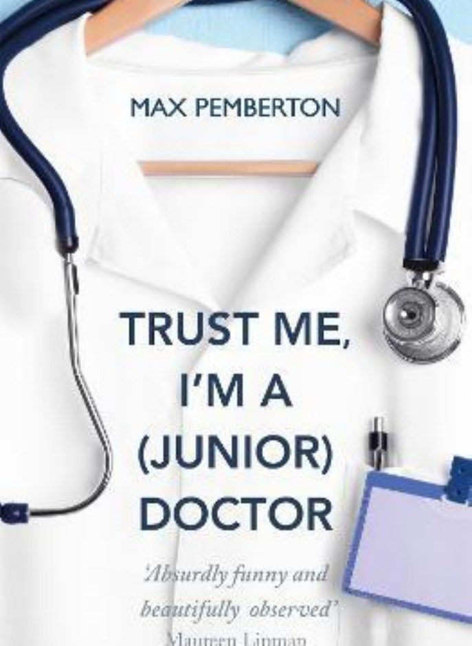 Trust Me, I'm a (Junior) Doctor 