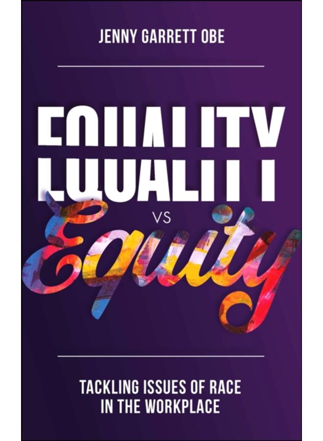 Equality vs Equity : Tackling Issues of Race in the Workplace 