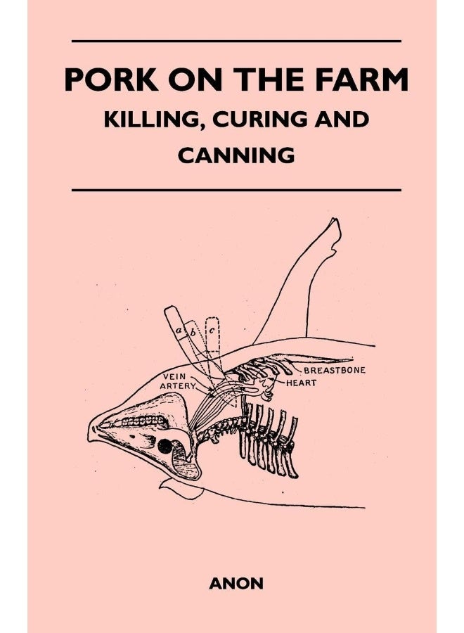 Pork on the Farm - Killing, Curing and Canning