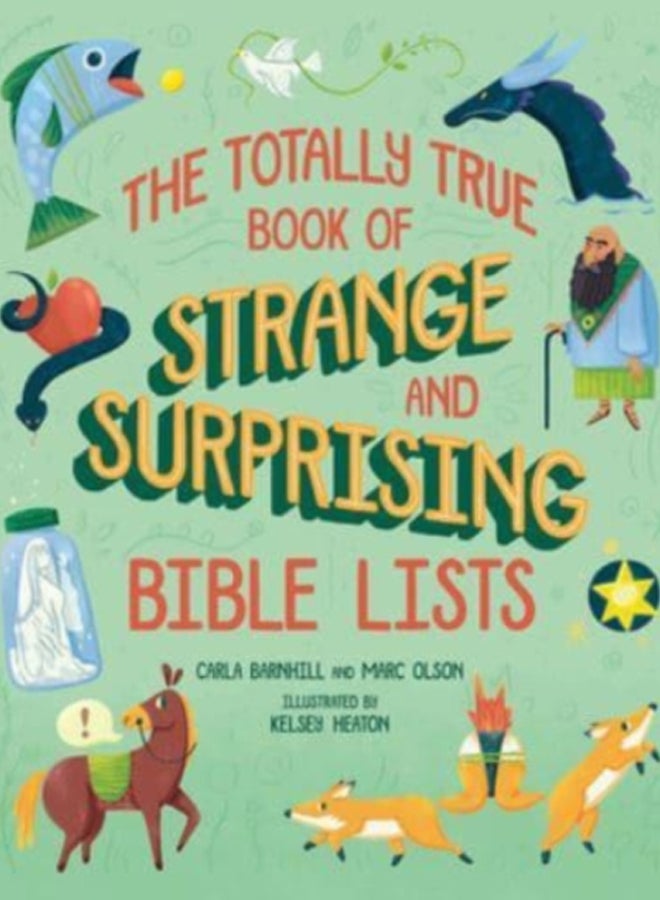 The Totally True Book of Strange and Surprising Bible Lists