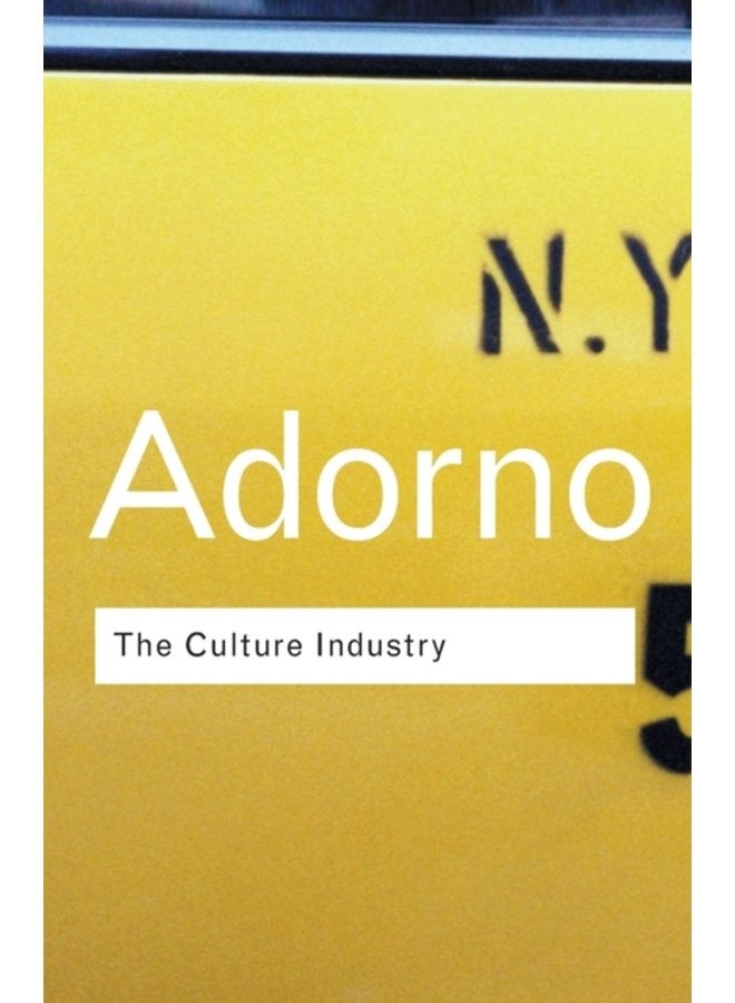 The Culture Industry Selected Essays on Mass Culture - Paperback