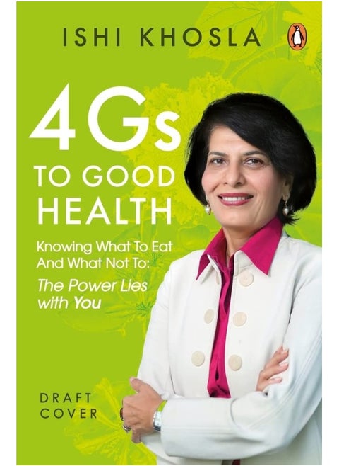 4G Code to Good Health: Knowing what to eat and what not to-the power lies with you